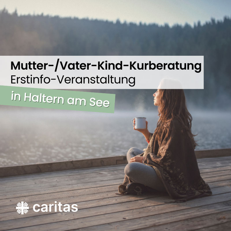 Eine Frau sitzt entspannt an einem See und hält einen dampfenden Becher. Text: Erstinfo-Veranstaltung der Mutter-/Vater-Kind-Kurberatung in Haltern am See